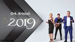 ork KRISTALI 2019 NOVO OTKRIVANE HIT