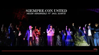 SIEMPRE CON USTED-HELEM HERNÁNDEZ FT. SAUL DUARTE OFICIAL