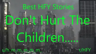 Best HFY Reddit Stories: Don't Hurt The Children, Because Their Parents Are Terrifying (r/HFY)