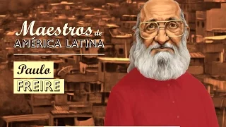 PAULO FREIRE- Serie Maestros de América Latina