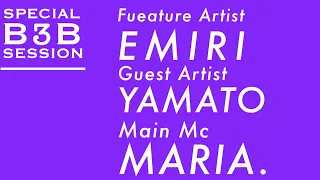 Maria's Cafe #04 ③ B2B（EMIRI, YAMATO, MARIA.）