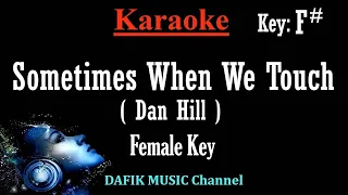 Sometimes When We touch (Karaoke) Dan hill Female key F# / Minus one/ No vocal /Low key