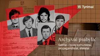 Seimo ekskomunistai: funkcionieriai ir „ridikėliai“ – ką atskleidė archyvų dokumentai?
