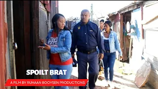 Spoilt Brat | Short Film | Ruhaan Booysen