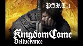 Kingdom Come Deliverance Gameplay Walkthrough Part 1 - INTRO!
