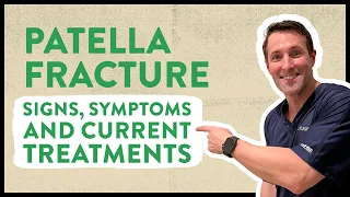 Patella fracture: Signs, symptoms and current treatments