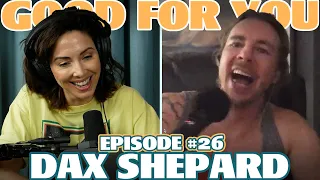 The Funny and Not-So-Funny with Legend Dax Shepard | Ep 26