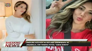 Carolina Acevedo se declaró enamorada de  Jaramillo, con tiernas fotos: “Amor bonito”Co3