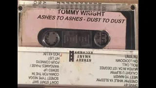 Tommy Wright III – Ashes 2 Ashes, Dust 2 Dust
