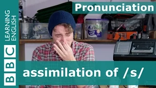Pronunciation: Assimilation of /s/