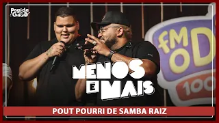 Menos é Mais, Ferrugem, Tiee - Pout Pourri de Samba Raiz #Live FM  O Dia #PagodedoGago