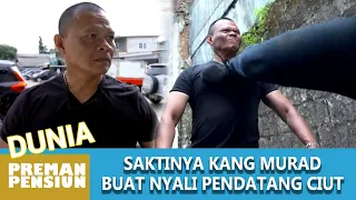 MOMEN NGERIHNYA KANG MURAD KALO UDAH TURUN TANGAN, MUSUHNYA SAMPAI TERSUNGKUR - DUNIA PREMAN PENSIUN