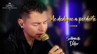 Peter Santamaria -  Me dedique a perderte Cover