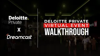 Deloitte Private Virtual Event X Dreamcast Virtual Event Platform