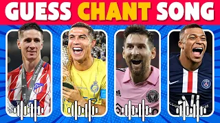 Guess Player by His Chant Song | Ronaldo, Messi Mbappe, Haaland Chant | Football Quiz 2023