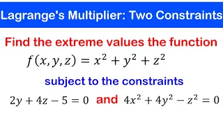 🟡15b - Lagrange's Multipliers: Two Constraints - Find the maximum and minimum | Ex 4 & 5
