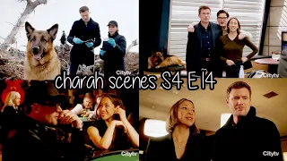 Charah scenes from episode 4x14