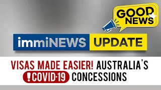 VISAS MADE EASIER! Australia's Covid-19 Concessions