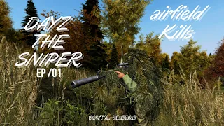 DayZ THE SNIPER KILLS in AIRFIELD ( Ghillie SUIT)