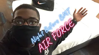 Night Before BMT- AIR FORCE