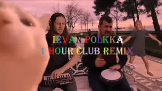 Ievan Polkka ft. Bilal Göregen "Club Remix" by The Kiffness (1 hour loop)