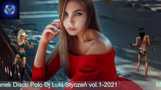 ❤️★Mix Piosenek Disco Polo Dj Luki Styczeń vol 1 2021★💙