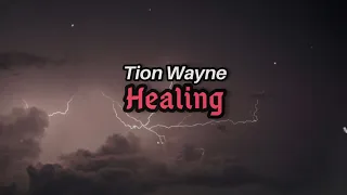 Tion Wayne - "Healing" (Lyrics) #trillertunes