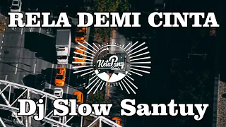 DJ RELA DEMI CINTA - KETAPANG REMIX SLOW SANTUY