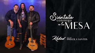 Siéntate Conmigo a la Mesa - Kabod ft. Priscila Santos