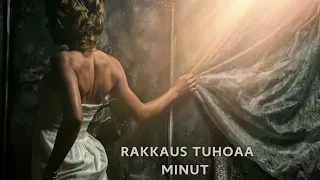 Rakkaus tuhoaa minut