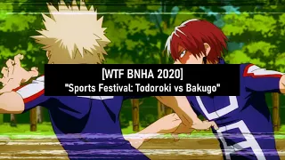 [WTF BNHA 2020] "Sports Festival: Todoroki vs Bakugo"
