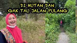 KETIKA NGARIT TAPI MALAH NYASAR KE HUTAN