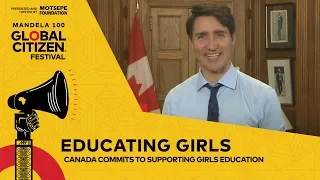 Justin Trudeau Commits to Supporting Girls Education | Global Citizen Festival: Mandela 100