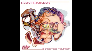 PANTOMIMAN "Infected Tourist" NEW ALBUM