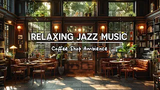 Melody Jazz Music & Coffee Shop Ambience ☕ Smooth Jazz Instrumental Music for Study, Work