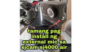 tamang pag install ng external mic sa sjcam sj4000 air