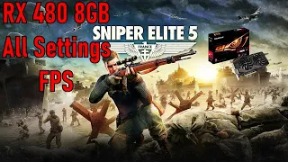 RX 480 8GB l Sniper Elite 5 All Settings FPS