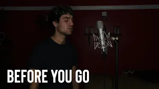 Before you go - Lewis Capaldi (Luke Prozac Vocal Cover)