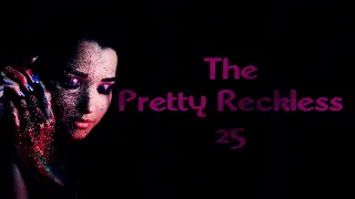 The Pretty Reckless - 25  [Lyrics on screen]