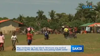 Saksi: Mga taga-Fuga Island kung saan walang health center, ikinatuwa ang medical mission ng...