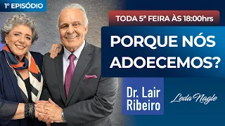 Por que adoecemos? Jejum intermitente faz bem pra saúde? com a palavra Dr. Lair Ribeiro