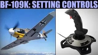 BF-109 K-4: Setting Joystick HOTAS Controls Tutorial | DCS WORLD