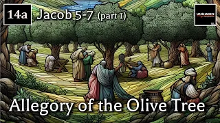 Come Follow Me - Jacob 5-7 (part 1): The Allegory of the Olive Tree