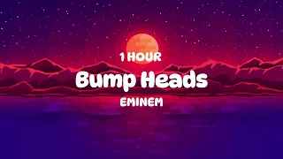 Bump Heads 1 HOUR EMINEM