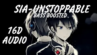 SIA-UNSTOPPABLE 16D AUDIO🔥+BASS BOOSTED ⚠️USE HEADPHONES