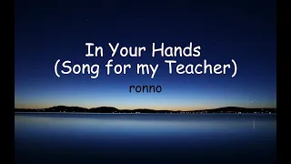 In your hand ( song for my teacher ) ronno