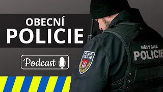 Obecní (městská) policie v České republice | Podcast