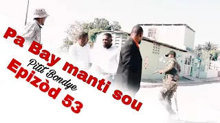 Pa Bay manti sou pitit BonDye Episode 53 Feyton evanjelik Ayisyen (Problèm pou Teo ,Evens bon sou li