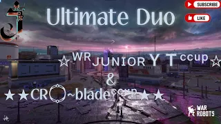 Ultimate Duo - ★★CR۝~bladeᶜᶜᵘᵖ★★ 💪🏾🦘 #warrobots #warrobot