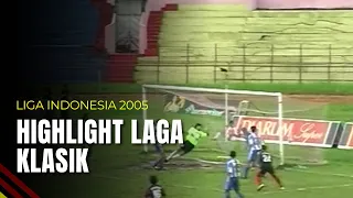 Highlight #LagaKlasik Liga Indonesia 2005